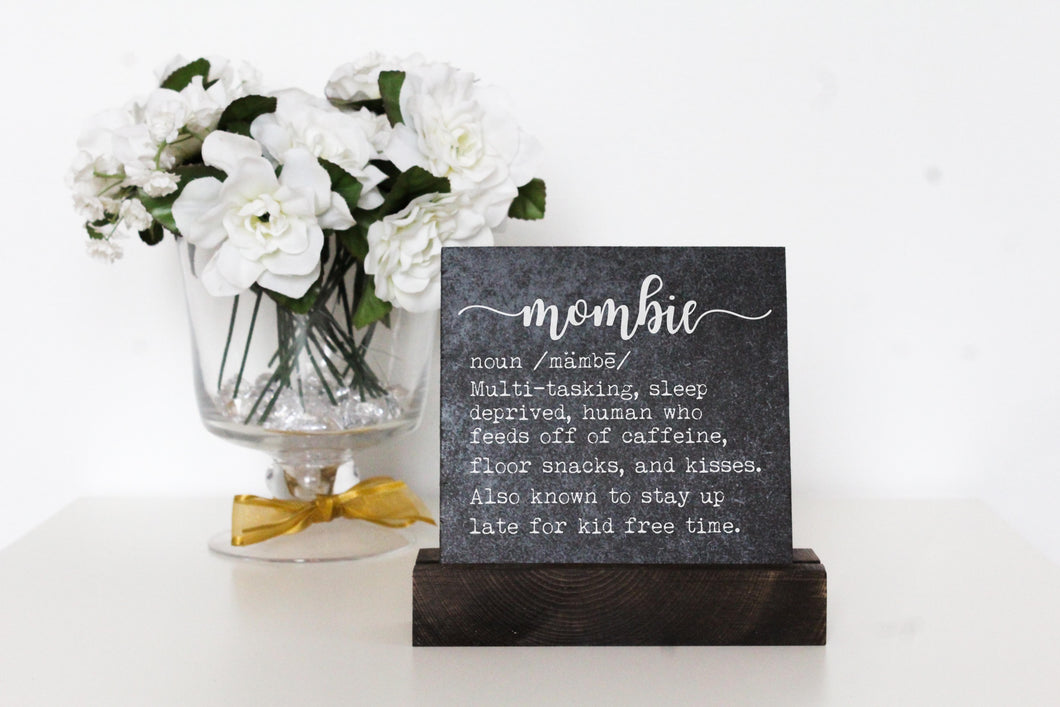 Mombie Table Top Sign